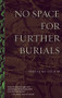 No Space for Further Burials by Feryal Ali Gauhar, 9781936070602