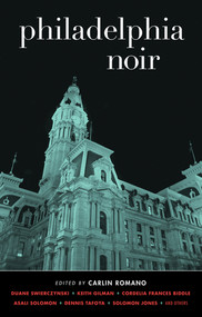 Philadelphia Noir by Carlin Romano, 9781936070633