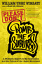 Please Don't Bomb the Suburbs (A Midterm Report on My Generation and the Future of Our Super Movement) by William Upski Wimsatt, 9781936070596