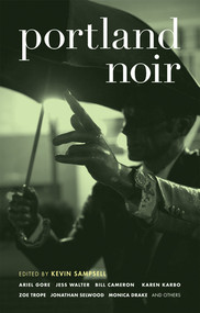 Portland Noir by Kevin Sampsell, 9781933354798