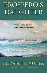 Prospero's Daughter by Elizabeth Nunez, 9781617755323