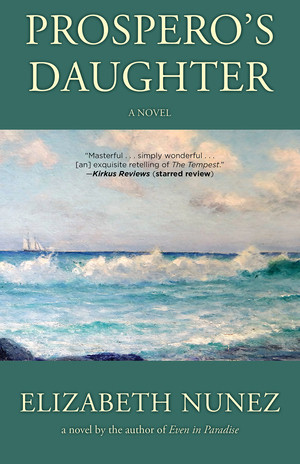Prospero's Daughter by Elizabeth Nunez, 9781617755323