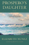 Prospero's Daughter by Elizabeth Nunez, 9781617755323