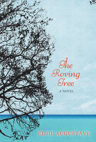 The Roving Tree by Elsie Augustave, 9781617751653