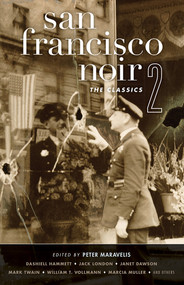 San Francisco Noir 2 (The Classics) by Peter Maravelis, 9781933354651
