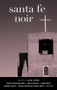 Santa Fe Noir by Ariel Gore, Katie Johnson, Candace Walsh, 9781617757228
