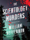 The Scientology Murders (A Dead Detective Novel) by William Heffernan, 9781617755361