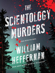 The Scientology Murders (A Dead Detective Novel) by William Heffernan, 9781617755361
