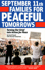 September 11th Families for Peaceful Tomorrows (Turning Tragedy into Hope for a Better World) by David Potorti, 9780971920644