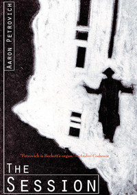 The Session (A Novella in Dialogue) by Aaron Petrovich, 9780978910303
