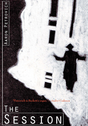 The Session (A Novella in Dialogue) by Aaron Petrovich, 9780978910303