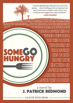 Some Go Hungry by J. Patrick Redmond, 9781617754678