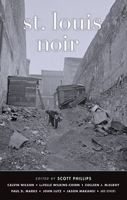St. Louis Noir by Scott Phillips, 9781617752988