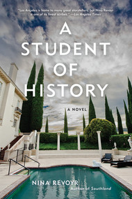 A Student of History by Nina Revoyr, 9781617756634