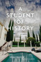 A Student of History by Nina Revoyr, 9781617756641