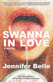 Swanna in Love (A Novel) by Jennifer Belle, 9781636141633