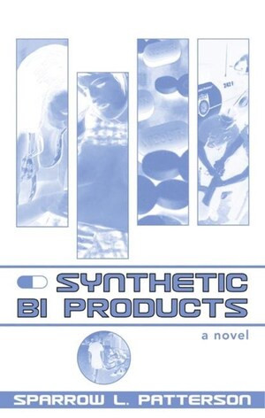Synthetic Bi Products by Sparrow L. Patterson, 9781888451184