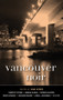 Vancouver Noir by Sam Wiebe, 9781617756832