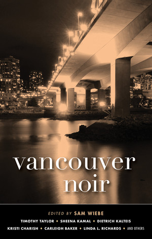 Vancouver Noir by Sam Wiebe, 9781617756597