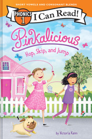 Pinkalicious: Hop, Skip, and Jump (I Can Read Phonics 1) by Victoria Kann, Victoria Kann, 9780063517073
