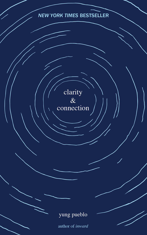 Clarity & Connection by yung pueblo, 9781524860486