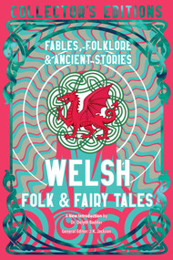 Welsh Folk & Fairy Tales (Fables, Folklore & Ancient Stories) by Delyth Badder, J.K. Jackson, 9781835622599