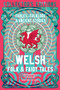 Welsh Folk & Fairy Tales (Fables, Folklore & Ancient Stories) by Delyth Badder, J.K. Jackson, 9781835622599