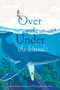 Over and Under the Waves by Kate Messner, Christopher Silas Neal, 9781797245614