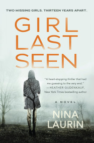 Girl Last Seen (A gripping psychological thriller with a shocking twist) by Nina Laurin, 9781538785287