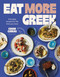 Eat More Greek (Approachable, affordable and achievable recipes to make at home) by Conor Curran, 9781761501340