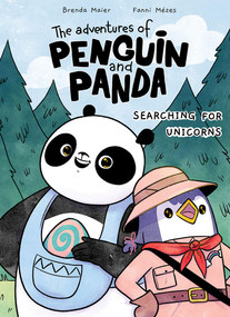 The Adventures of Penguin and Panda (Searching for Unicorns) by Brenda Maier, Fanni Mezes, 9781958325629