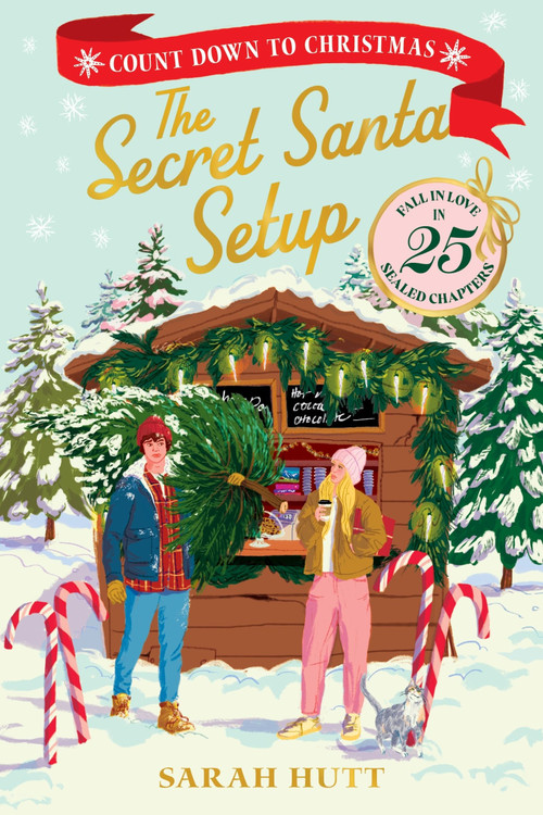 The Secret Santa Setup (Count Down to Christmas with 25 Sealed Chapters) by Sarah Hutt, 9780063573307