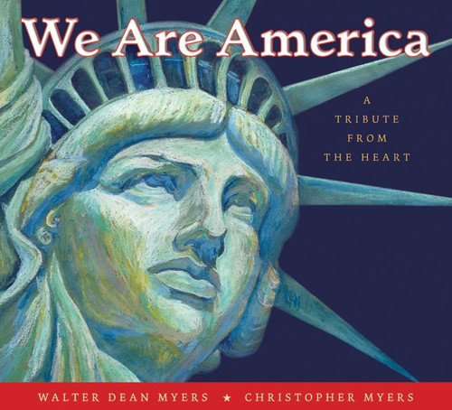 We Are America (A Tribute from the Heart) by Walter Dean Myers, Christopher Myers, 9780060523084
