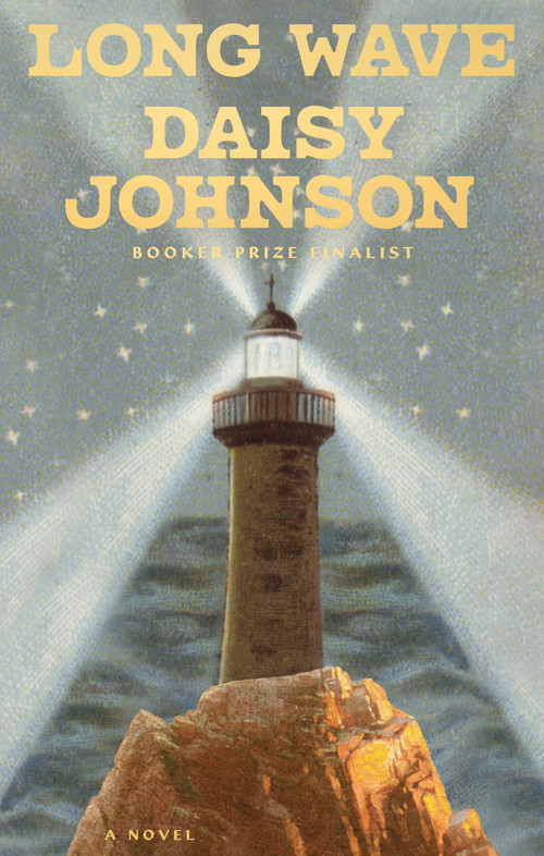 Long Wave (A Novel) by Daisy Johnson, 9780593188989