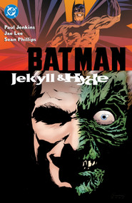 Batman: Jekyll & Hyde (New Edition) by Paul Jenkins, Sean Phillips, Jae Lee, 9781799509677