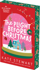 The Plight Before Christmas: Deluxe Limited Edition (An Un-EX-pected Sugar and Spice Christmas Romance) by Kate Stewart, 9781496763341
