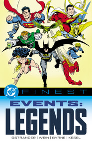 DC Finest: Events: Legends Part One by John Ostrander, Paul Levitz, John Byrne, Luke McDonnell, 9781799509622
