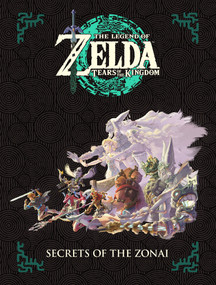The Legend of Zelda: Tears of the Kingdom--Secrets of the Zonai by Nintendo, 9781506755021