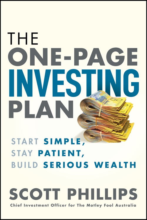 The One-Page Investing Plan (Start Simple, Stay Patient, Build Serious Wealth) by Scott Phillips, 9781394446889