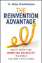 The Reinvention Advantage (How to Survive and Monetize Volatility in the World That Won't Settle Down) by Nadya Zhexembayeva, 9781394444878