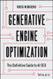 Generative Engine Optimization (The Definitive Guide to AI SEO) by Ross Hudgens, 9781394439805