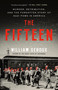 The Fifteen (Murder, Retribution, and the Forgotten Story of Nazi POWs in America) by William Geroux, 9780593594278