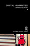 Digital Humanities by James O'Sullivan, 9780815384809