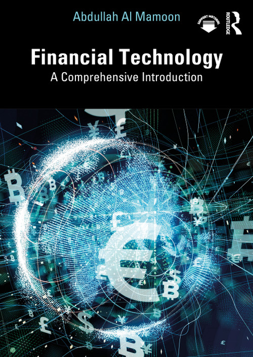 Financial Technology (A Comprehensive Introduction) by Abdullah Al Mamoon, 9781041306986