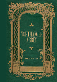 Northanger Abbey (Masterpiece Library Edition) by Jane Austen, Peter Pauper Press Inc., 9781441348333