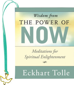 Wisdom from The Power of Now (Mini Book) (Meditations for Spiritual Enlightenment) by Eckhart Tollle, Peter Pauper Press Inc., 9781441348753