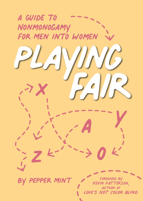 Playing Fair (A Guide to Nonmonogamy for Men into Women) by Pepper Mint, 9781944934385