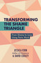 Transforming the Shame Triangle (From Shame to Love Using Parts Work) by Jessica Fern, David Cooley, 9781990869709