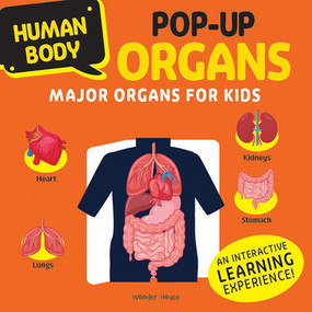 Human Body Pop-up ORGANS Major organs for Kids by Wonder House Books, 9789362141170