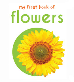 My First Book of Flowers: First Board Book by Wonder House Books, 9789386538413